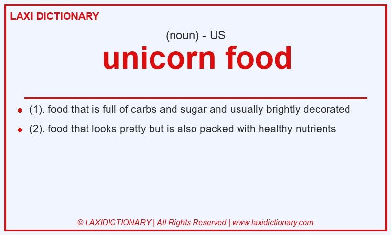 Definition unicorn food in American English