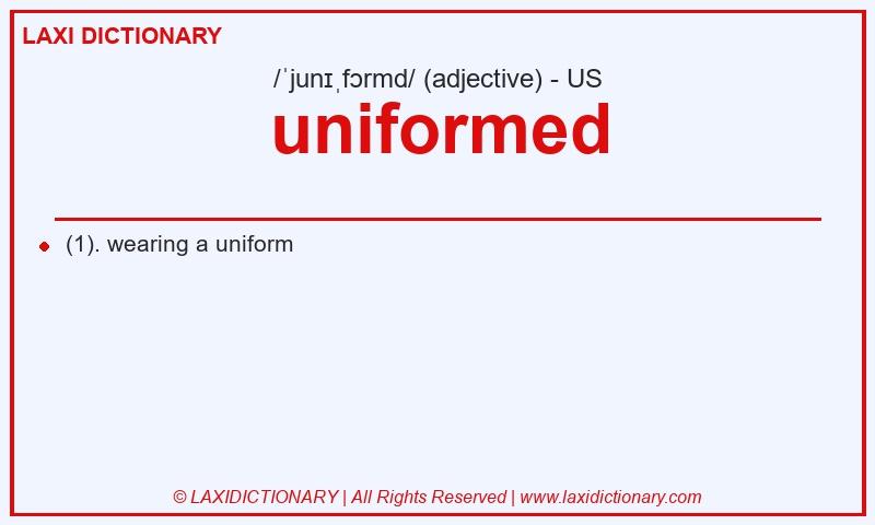 Definition uniformed in American English