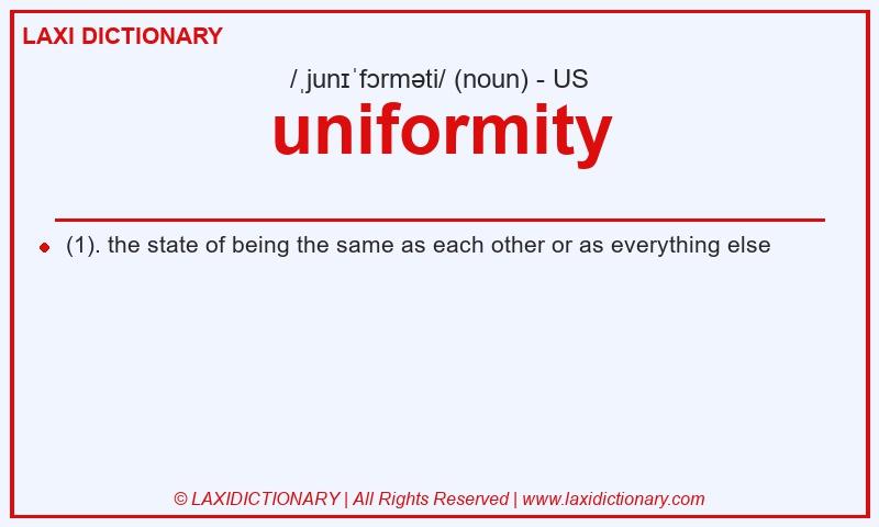Definition uniformity in American English