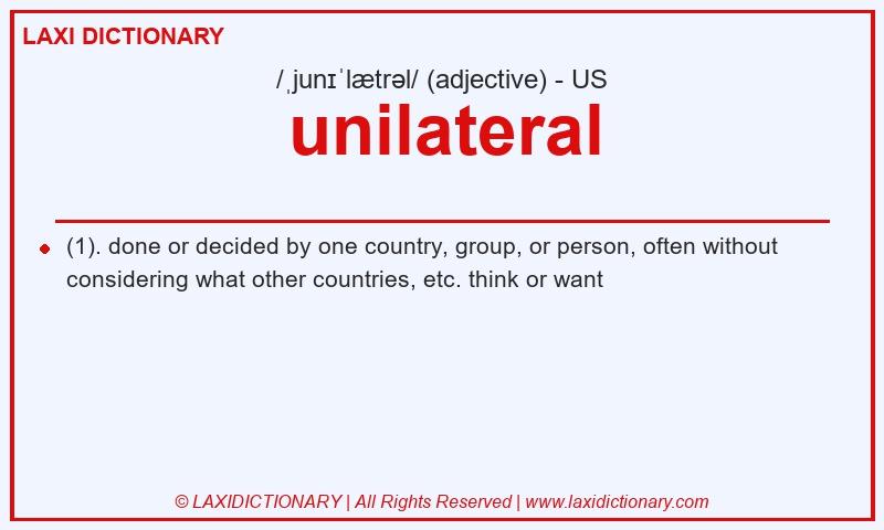 Definition unilateral in American English