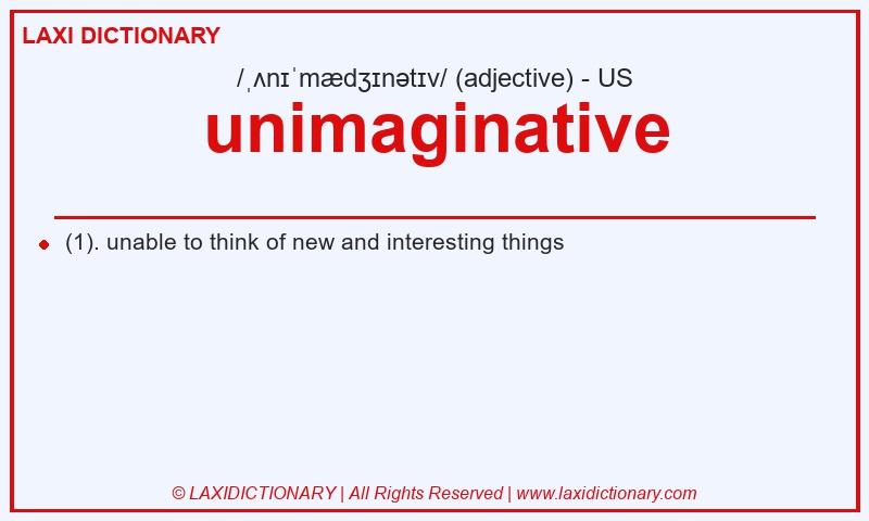 Definition unimaginative in American English