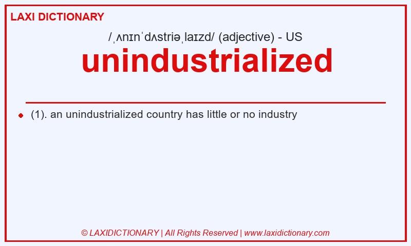 Definition unindustrialized in American English