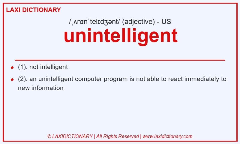Definition unintelligent in American English