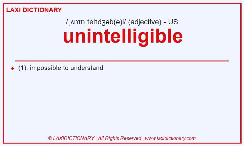 Definition unintelligible in American English