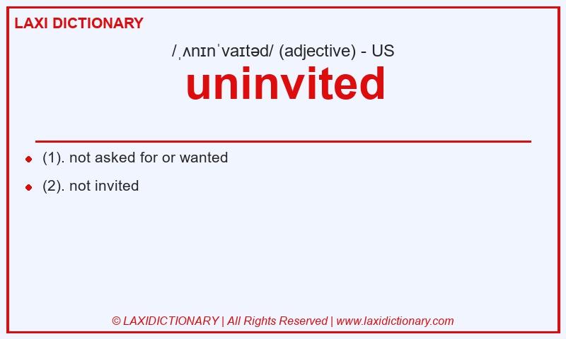 Definition uninvited in American English