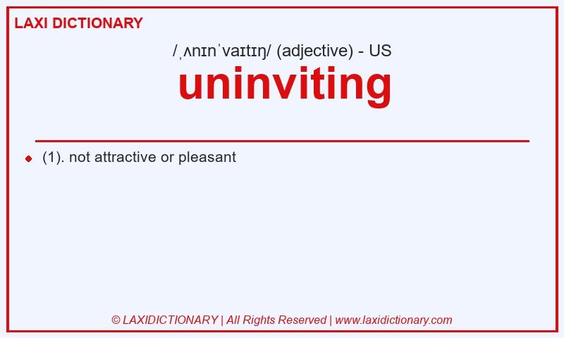 Definition uninviting in American English