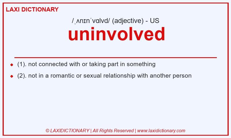 Definition uninvolved in American English