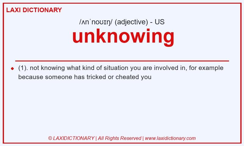 Definition unknowing in American English