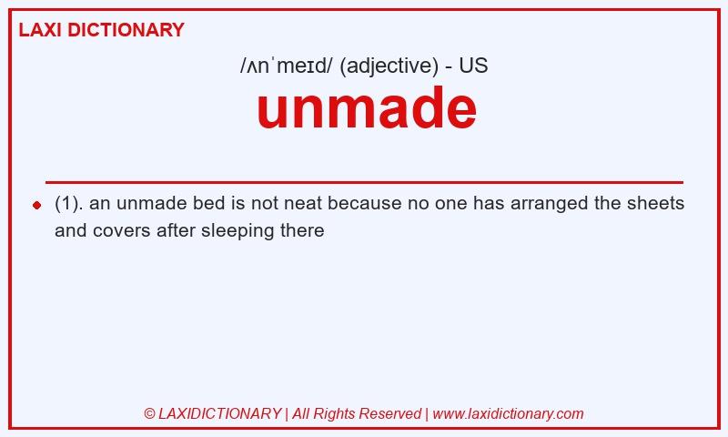 Definition unmade in American English
