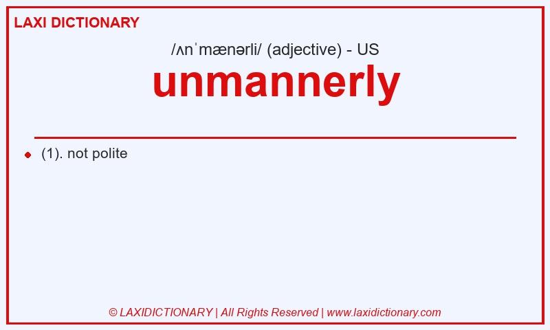 Definition unmannerly in American English