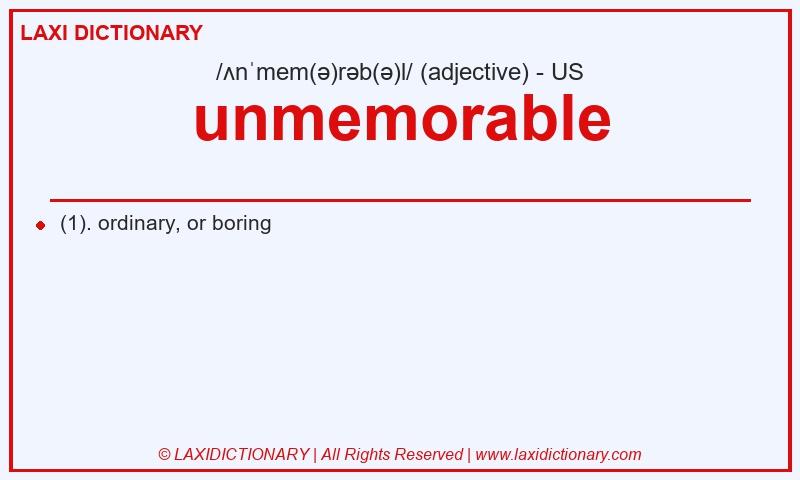 Definition unmemorable in American English