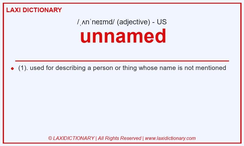 Definition unnamed in American English