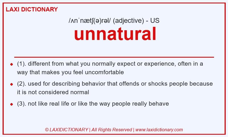Definition unnatural in American English