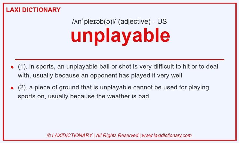 Definition unplayable in American English