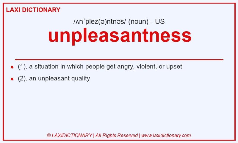 Definition unpleasantness in American English