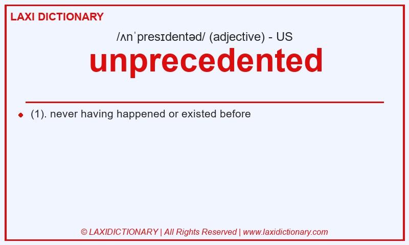 Definition unprecedented in American English