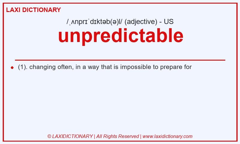 Definition unpredictable in American English