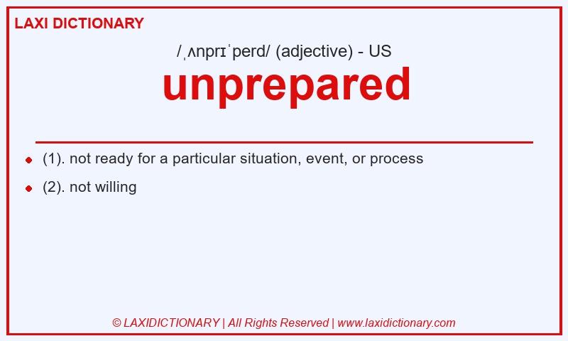 Definition unprepared in American English
