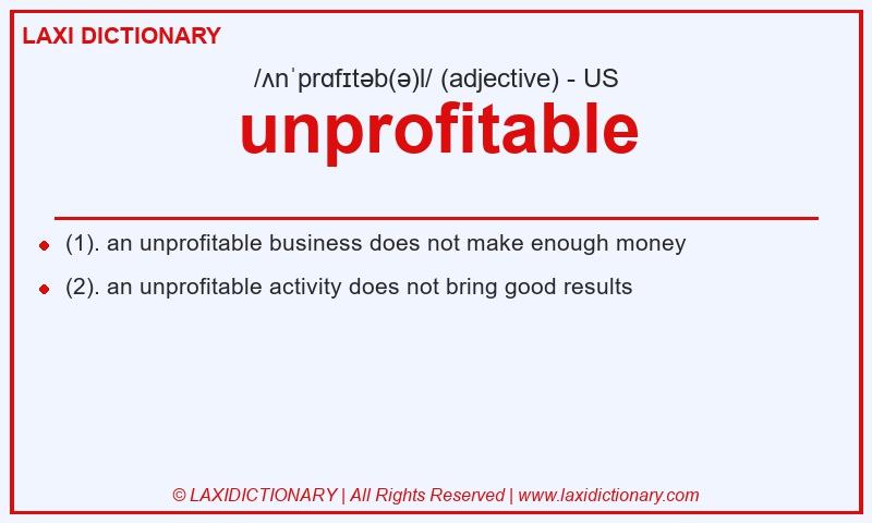Definition unprofitable in American English