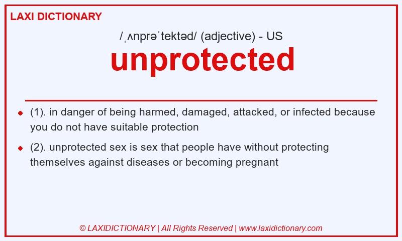Definition unprotected in American English
