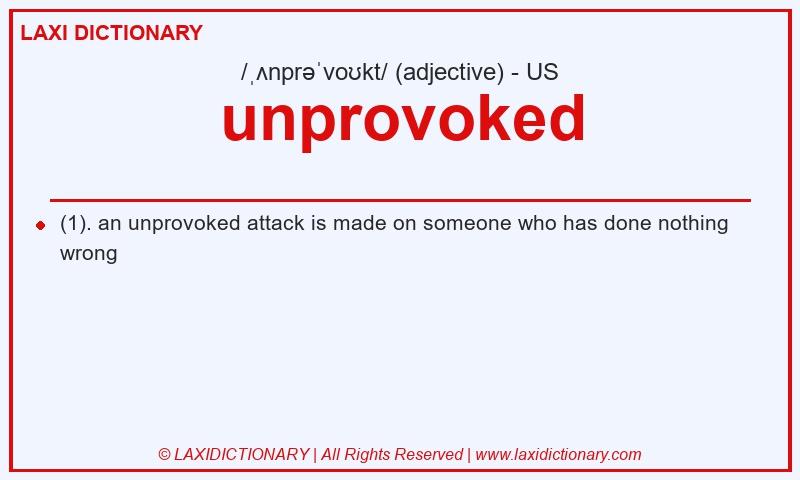 Definition unprovoked in American English