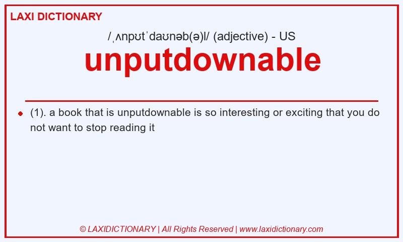 Definition unputdownable in American English