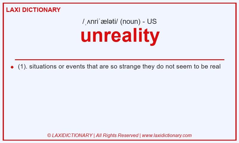 Definition unreality in American English