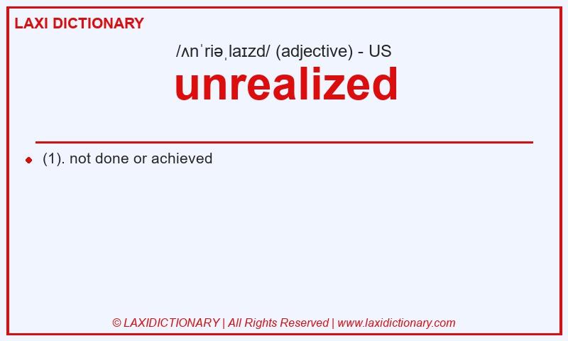 Definition unrealized in American English