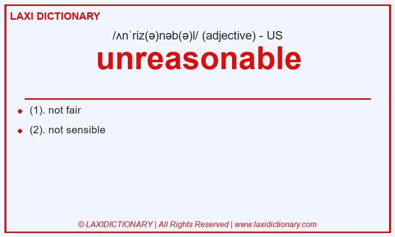 Definition unreasonable in American English