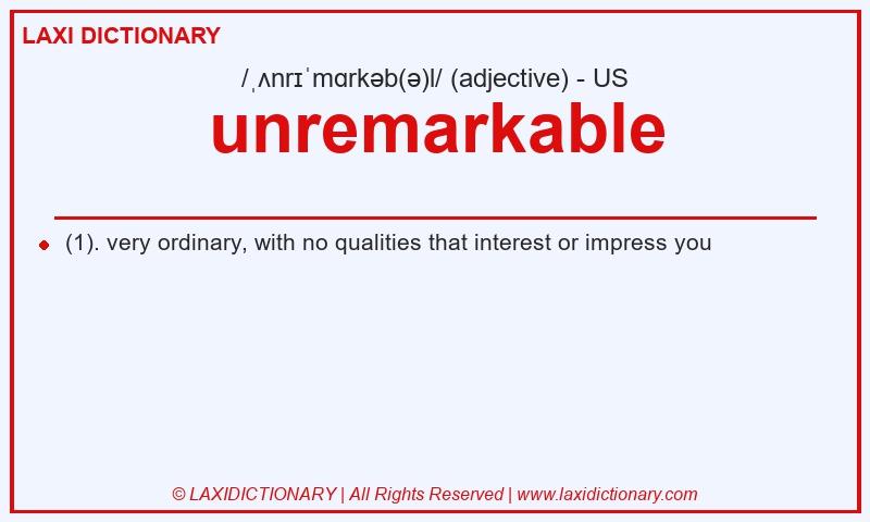 Definition unremarkable in American English