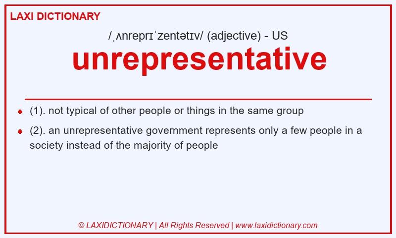 Definition unrepresentative in American English
