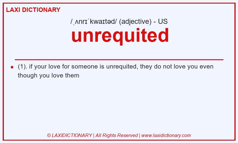 Definition unrequited in American English
