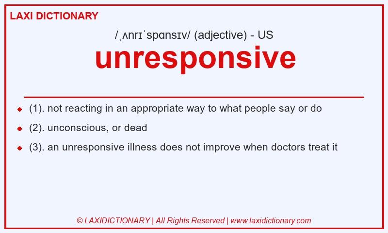 Definition unresponsive in American English
