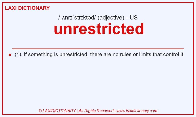 Definition unrestricted in American English