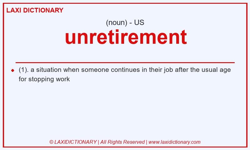 Definition unretirement in American English