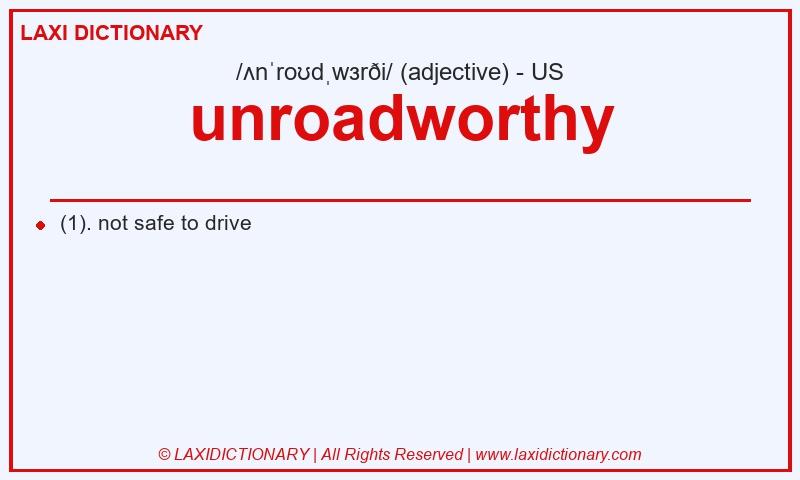 Definition unroadworthy in American English