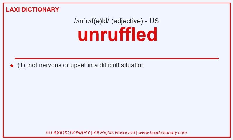 Definition unruffled in American English