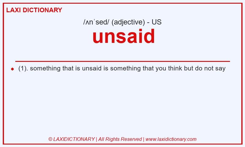 Definition unsaid in American English