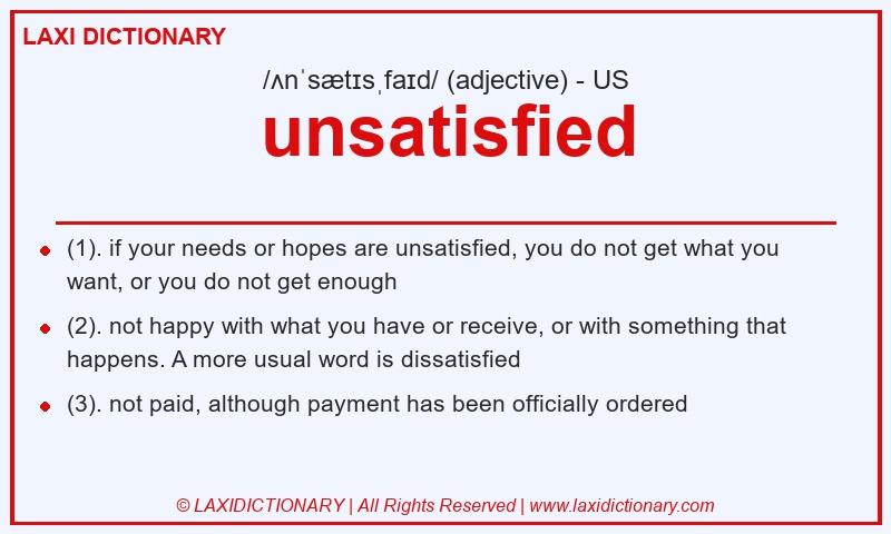 Definition unsatisfied in American English