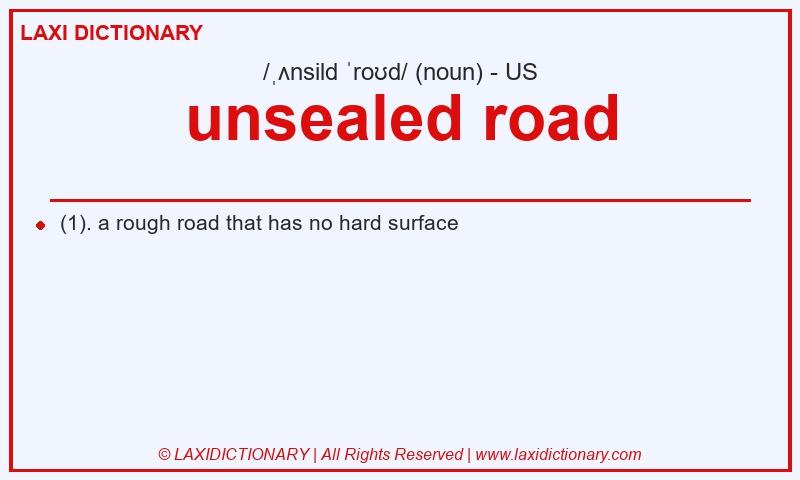 Definition unsealed road in American English