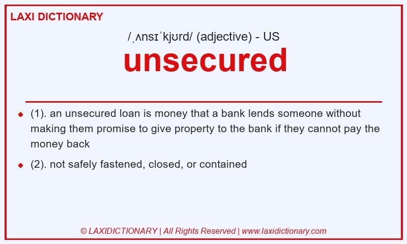 Definition unsecured in American English