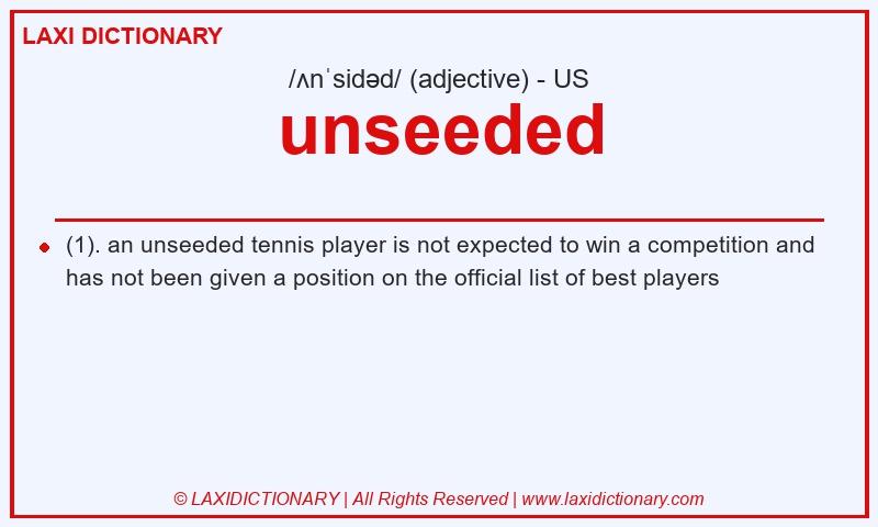 Definition unseeded in American English