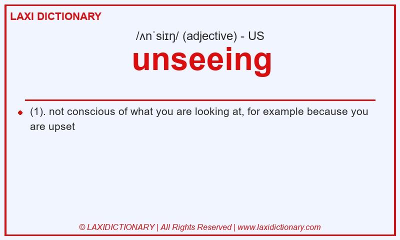 Definition unseeing in American English