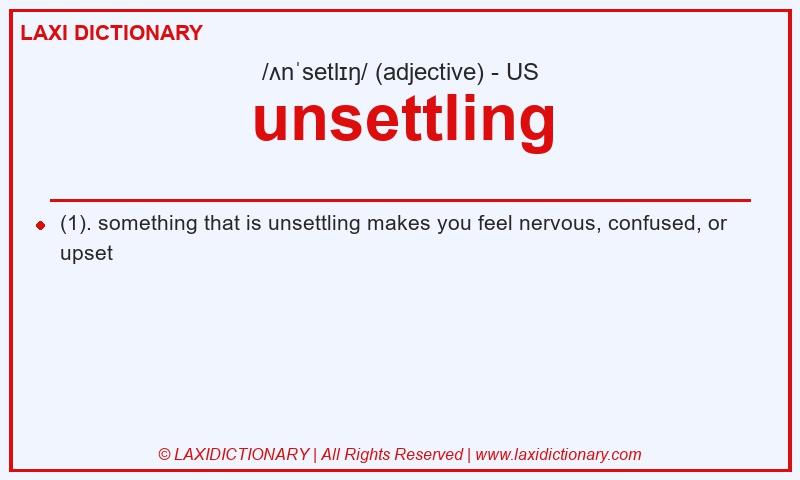 Definition unsettling in American English