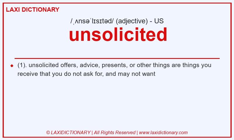Definition unsolicited in American English