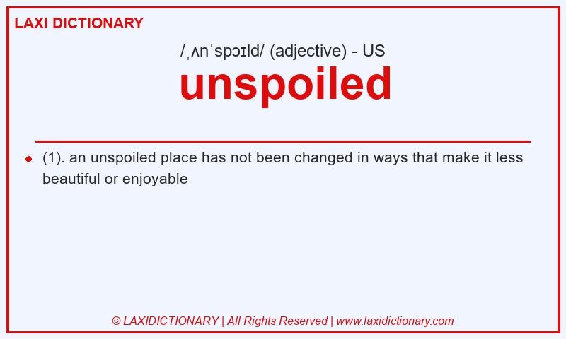 Definition unspoiled in American English