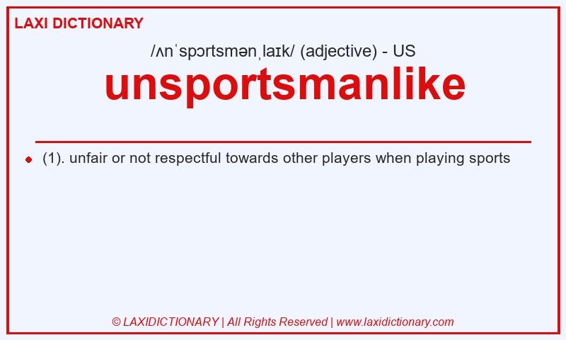 Definition unsportsmanlike in American English