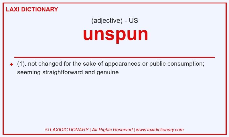 Definition unspun in American English