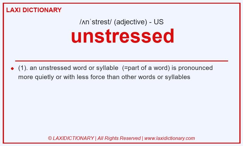 Definition unstressed in American English