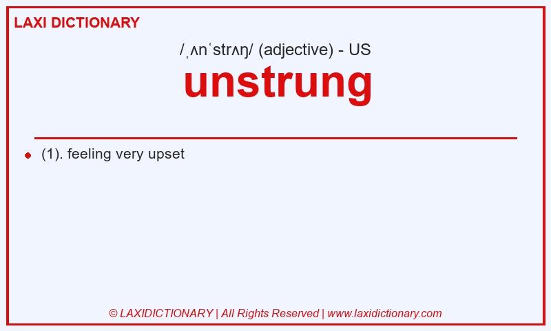 Definition unstrung in American English